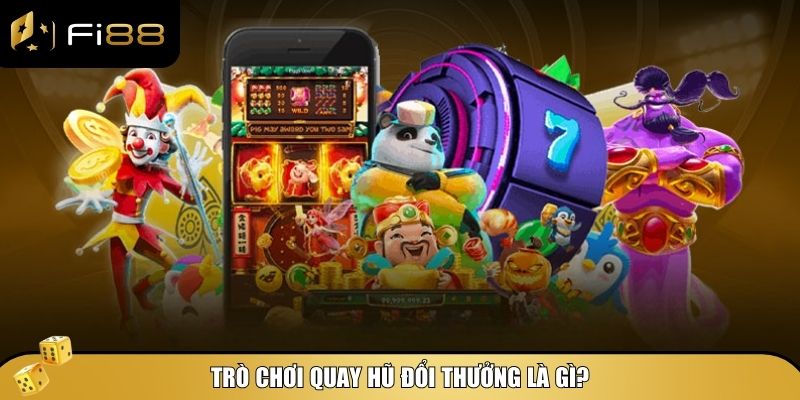 Quay hũ đổi thưởng là trò chơi mô phỏng các máy slot truyền thống